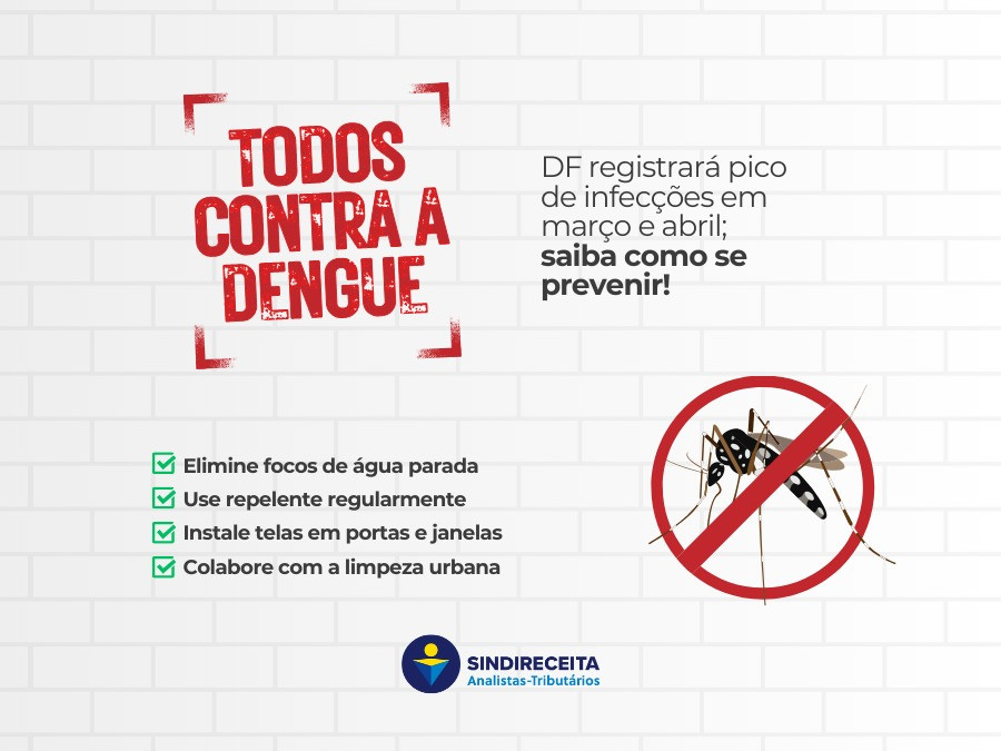 Dengue: DF registrará pico de infecções em março e abril; saiba como se prevenir!
