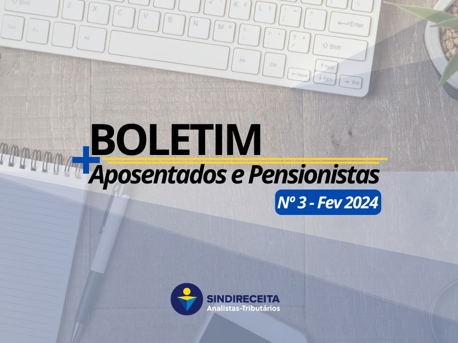 Sindireceita publica Edição Nº 3 do Boletim + Aposentados e Pensionistas; confira!