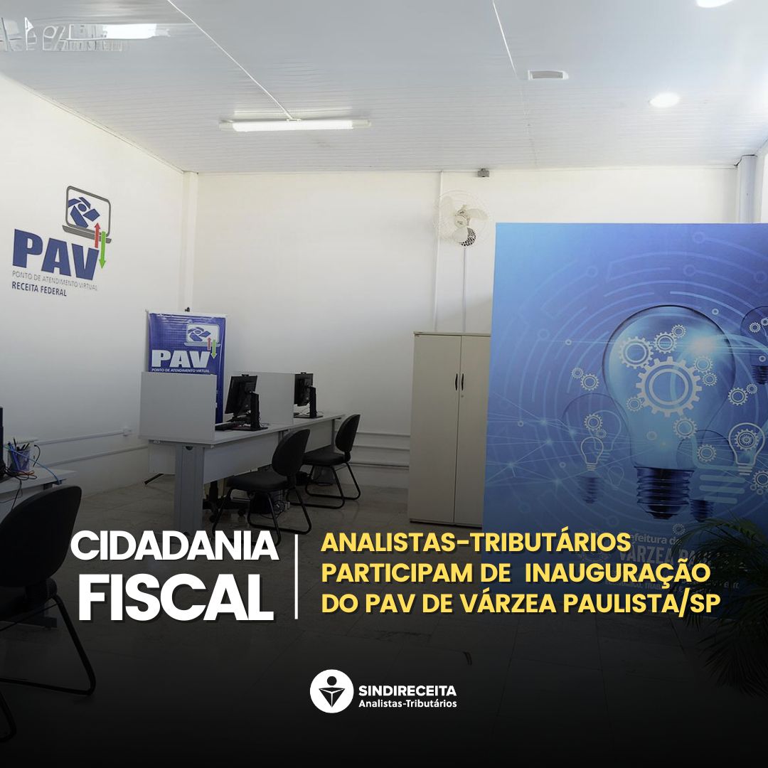 Analistas-Tributários participam da inauguração do Posto de Atendimento Virtual em Várzea Paulista/SP